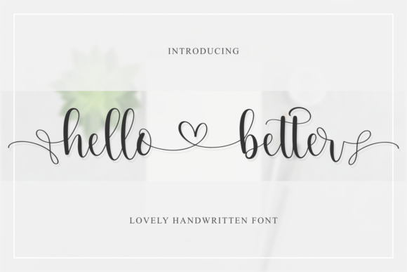 The Hello Better Font: A Romantic Partner for Creative Products