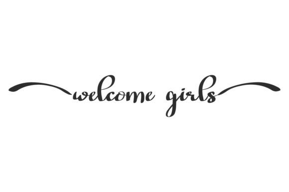 Welcome Girls: A Bold Calligraphic Font for Warm Branding