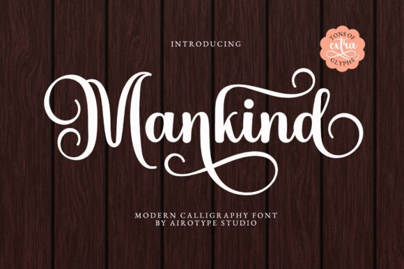 Why Mankind Is The Script Font I Keep Returning To